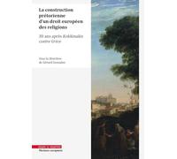 La construction prétorienne d'un droit européen des religions: 30 ans après Kokkinakis contre Grèce