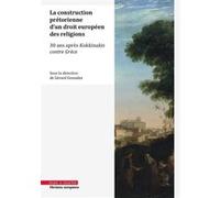La construction prétorienne d'un droit européen des religions Gérard Gonzalez (Auteur)