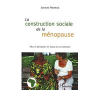 La construction sociale de la ménopause : Vécu et perception en Suisse et au Cameroun
