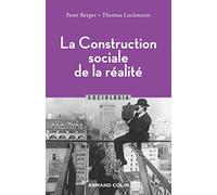 La Construction sociale de la réalité - 3e éd.