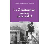 La Construction sociale de la réalité 3ème édition - Peter Ludwig Berger - Armand Colin - broché - Essai