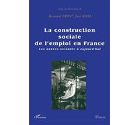 La construction sociale de l'emploi en France - José Rose - L'harmattan - broché - Etude