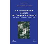 La construction sociale de l'emploi en France - José Rose - L'harmattan - broché - Etude