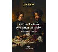 La consultante en divergences criminelles: L'apprentissage interdit