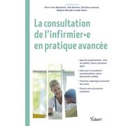 La consultation de l'infirmier et l'infirmière en pratique avancée (IPA): Approche populationnelle / Outils pour la consultation / Prévention et dépistage / Prise en soins de situations prévalentes