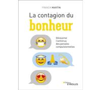 La contagion du bonheur: Découvrez l'antivirus des pensées compulsionnelles