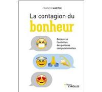 La contagion du bonheur: Découvrez l'antivirus des pensées compulsionnelles