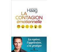 La Contagion émotionnelle - Christophe Haag - Albin Michel - broché - Essai