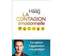 La Contagion émotionnelle Christophe Haag (Auteur)