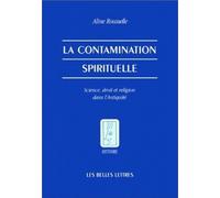 La Contamination Spirituelle - Science, Droit Et Religion Dans L'antiquité