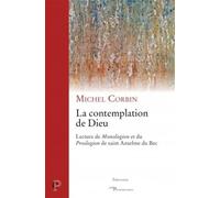 La contemplation de dieu Lecture du Monologion et du Proslogion de saint Anselme du Bec - Michel Corbin - Cerf - broché - Essai