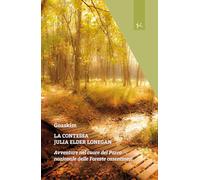 La contessa Julia Elder Lonegan. Avventure nel cuore del Parco nazionale delle Foreste casentinesi