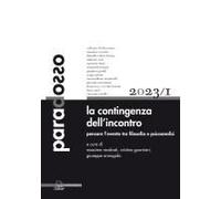 La Contingenza Dell'incontro. Pensare L'evento Tra Filosofia E Psicoanalisi