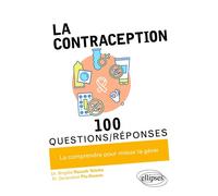 La contraception en 100 Questions/Réponses - Geneviève Plu-Bureau - Ellipses - broché - Essai