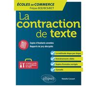 La contraction de texte. Écoles de commerce. Prépas ECE/ECS/ECT - Natalie Cossart - Ellipses - broché - Scolaire / Universitaire
