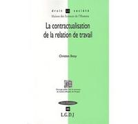 La contractualisation de la relation de travail C. Bessy (Auteur)
