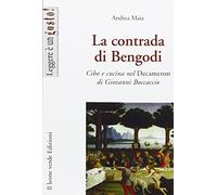 La contrada di Bengodi. Cibo e cucina nel Decameron di Giovanni Boccaccio