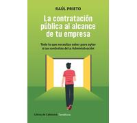 La contratación pública al alcance de tu empresa: Todo lo que necesitas saber para optar a los contratos de la Administración