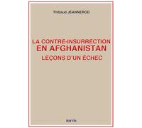 La contre insurrection en Afghanistan: leçons d'un échec