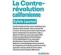 La Contre-révolution californienne Sylvie Laurent (Auteur)