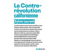 La Contre-révolution californienne - Sylvie Laurent - Seuil - broché - Essai