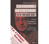 La contre-révolution en marche: Ecrits politiques (1930-1934)