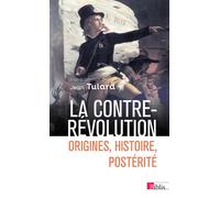 La Contre-Révolution. Origines, histoire, postérité