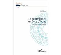 La contrebande en Côte d'Ivoire Le cas du district d'Abidjan - Ladji Bamba - L'harmattan - broché - Etude