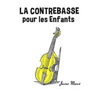 La Contrebasse pour les enfants: Chants de Noël, Musique Classique, Comptines, Chansons Folklorique et Traditionnelle!