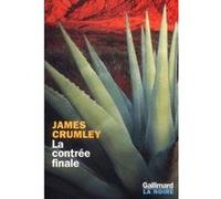 La contrée finale James Crumley (Auteur), Philippe Garnier (Traduction)