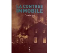La contrée immobile Tom Drury (Auteur), Nicolas Richard (Traduction)
