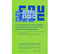 la contrefacon de medicaments : les premiers pas d une reaction normative internationale