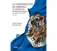La contribución de América al Derecho Internacional: Una perspectiva histórica y actual