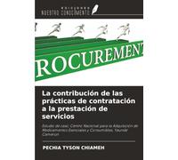 La contribución de las prácticas de contratación a la prestación de servicios: Estudio de caso; Centro Nacional para la Adquisición de Medicamentos Esenciales y Consumibles, Yaundé Camerún
