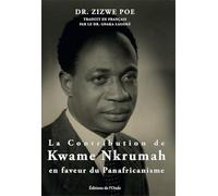 La Contribution de Kwame Nkrumah en faveur du Panafricanisme