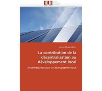 La Contribution De La Décentralisation Au Développement Local
