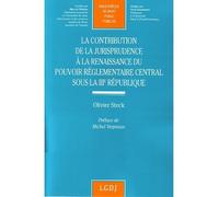 La contribution de la jurisprudence à la renaissance du pouvoir réglementaire so - Olivier Steck - Lgdj - broché - Essai