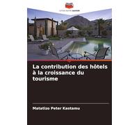 La contribution des hôtels à la croissance du tourisme
