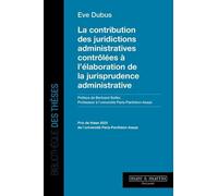 La Contribution Des Juridictions Administratives Contrôlées À L'élaboration De La Jurisprudence Administrative