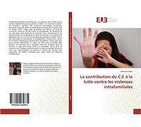 La contribution du C.E à la lutte contre les violences intrafamiliales