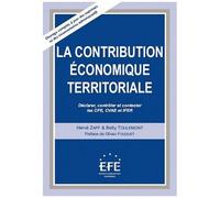 La Contribution Économique Territoriale - Déclarer, Contrôler Et Contester Les Cfe, Cvae Et Ifer