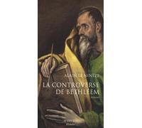 La Controverse de Bethléem Alain Le Nineze (Auteur)