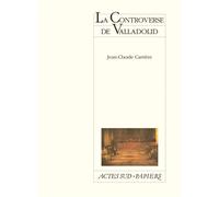 Jean-Claude Carrière – La controverse de Valladolid