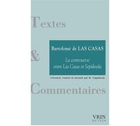 La Controverse Entre Las Casas Et Sepulveda - Précédé De Impérialisme, Empire Et Destruction