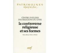 La controverse religieuse et ses formes CENTRE ETU. RELIGION (Auteur)