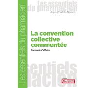 La convention collective commentée: pharmacie d'officine