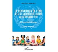 Jean-Louis Auduc – La convention de l'ONU relative aux droits de l'enfant – 100 questions-réponses