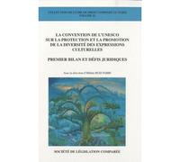 La convention de l'unesco sur la protection et la promotion de la diversité des Premier bilan et défis juridiques - Hélène Ruiz Fabri - Societe Legislation Comparee - broché - Etude