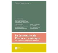 La Convention De Vienne En Amérique - 40e Anniversaire De La Convention Des Nations Unies Sur Les Contrats De Vente Internationale De Marchandises