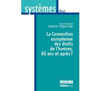 La convention européenne des droits de l'homme : 60 ans et après ? 60 ans après ? - Catherine Teitgen-Colly - Lgdj - broché - Etude